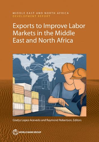 Exports to Improve Labor Markets in the Middle East and North Africa.
