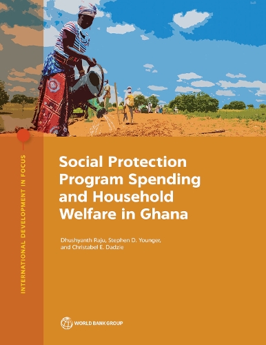 Social Protection Program Spending and Household Welfare in Ghana.