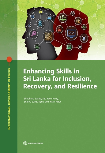 Skills Sector Transformation for Inclusion, Recovery, and Resilience in Sri Lanka.
