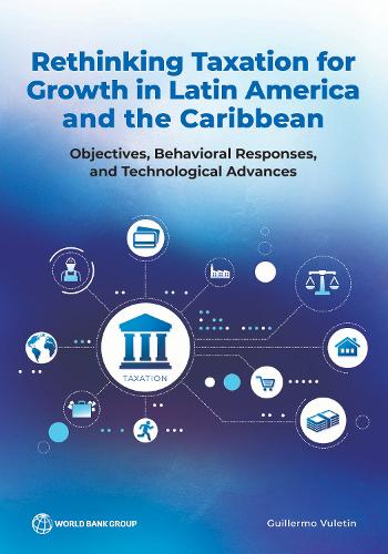 Rethinking Taxation for Growth in Latin America and the Caribbean