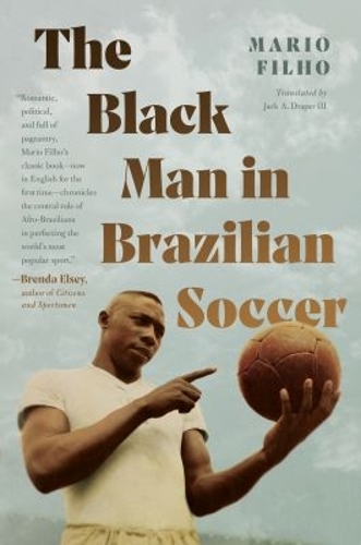 The Black Man in Brazilian Soccer.