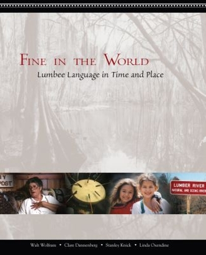 Fine in the World: Lumbee Language in Time and Place.