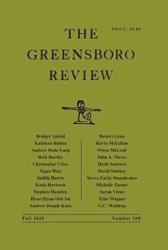 The Greensboro Review: Number 108, Fall 2020.