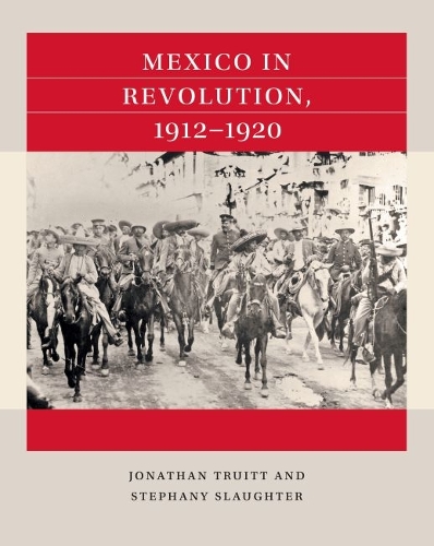 Mexico in Revolution, 1912-1920.