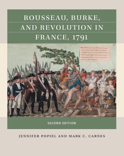 Rousseau, Burke, and Revolution in France, 1791. Second Edition