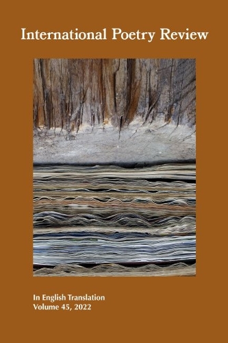 International Poetry Review: In English Translation, Volume 45, 2022.