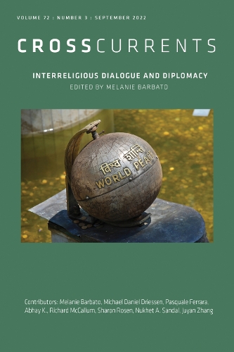 CrossCurrents: Interreligious Dialogue and Diplomacy: Volume 72, Number 3, September 2022.