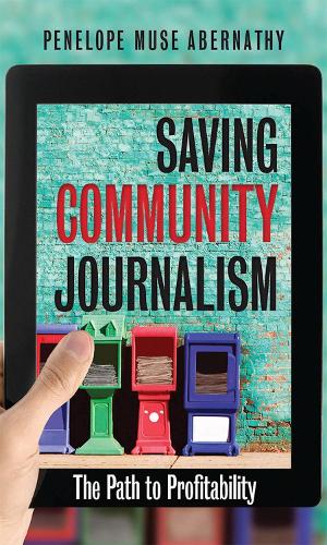 Saving Community Journalism: The Path to Profitability.