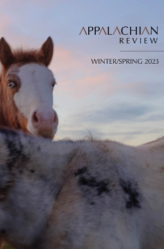 Appalachian Review - Winter & Spring 2023: Volume 51, Issue 1 & 2.