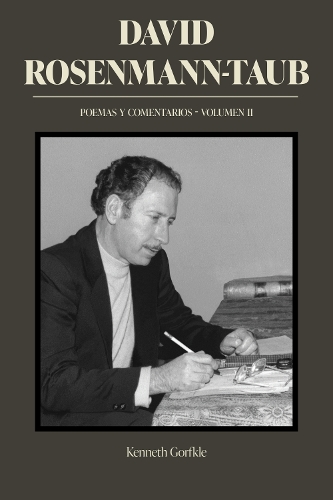 David Rosenmann-Taub: Poemas Y Comentarios: Volumen II.