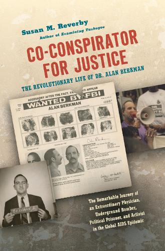 Co-conspirator for Justice: The Revolutionary Life of Dr. Alan Berkman.