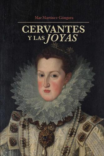 Cervantes Y La Joyas.