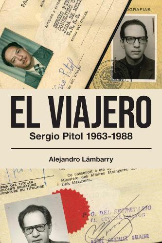 El Viajero. Sergio Pitol (1963-1988).
