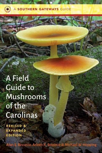 A Field Guide to Mushrooms of the Carolinas. Revised and Expanded