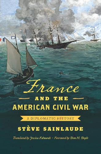 France and the American Civil War: A Diplomatic History.