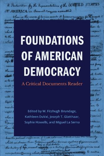 Foundations of American Democracy: A Critical Documents Reader.