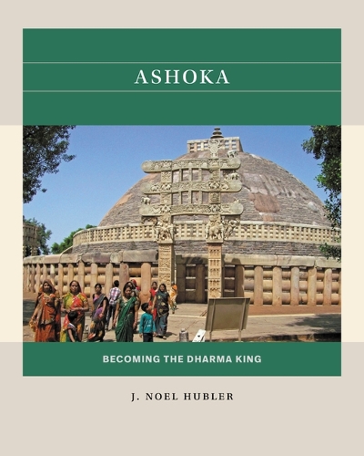 Ashoka: Becoming the Dharma King.