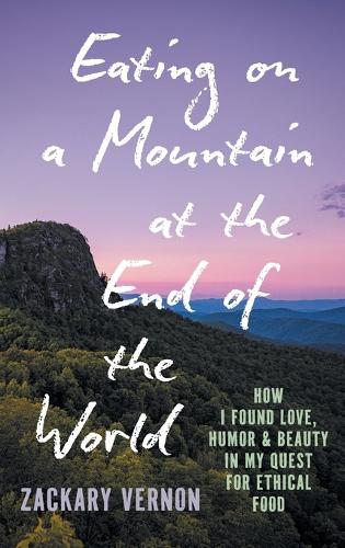 Eating on a Mountain at the End of the World
