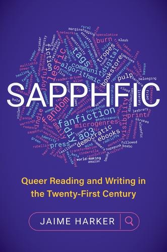 Sapphfic: Queer Reading and Writing in the Twenty-First Century.