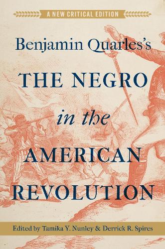 Benjamin Quarles's the Negro in the American Revolution