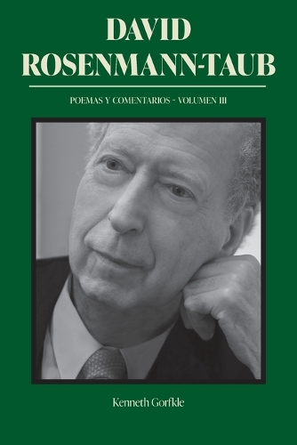 David Rosenmann-Taub: Poemas Y Comentarios: Volumen III.