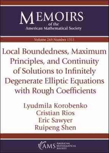 Local Boundedness, Maximum Principles, and Continuity of Solutions to Infinitely Degenerate Elliptic Equations with Rough Coefficients.