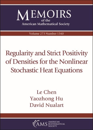 Regularity and Strict Positivity of Densities for the Nonlinear Stochastic Heat Equations.