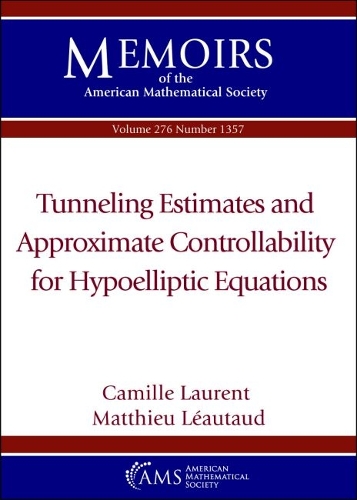 Tunneling Estimates and Approximate Controllability for Hypoelliptic Equations.