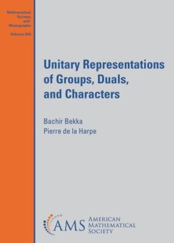 Unitary Representations of Groups, Duals, and Characters.
