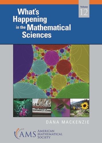 What's Happening in the Mathematical Sciences, Volume 12.