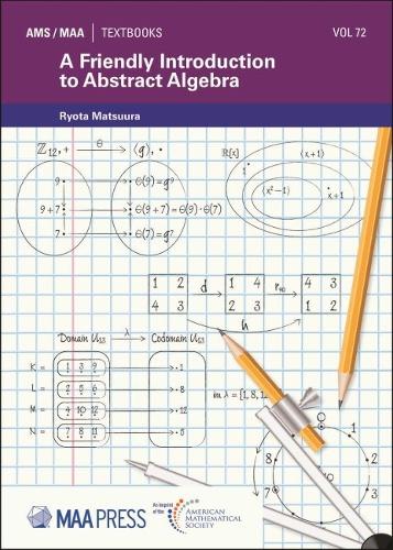 A Friendly Introduction to Abstract Algebra.