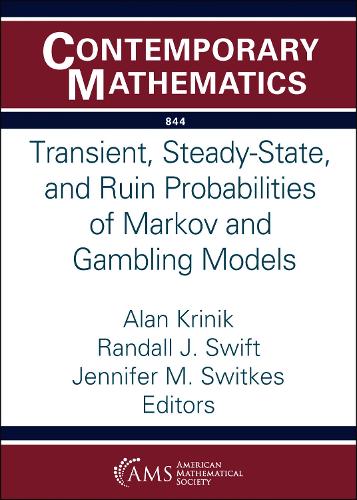 Transient, Steady-State, and Ruin Probabilities of Markov and Gambling Models.
