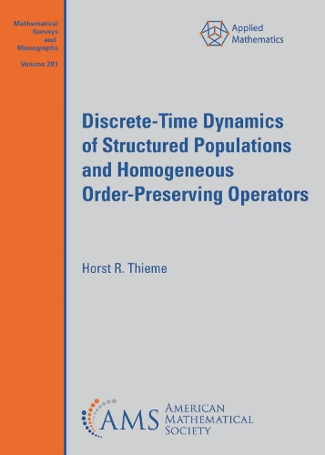 Discrete-Time Dynamics of Structured Populations and Homogeneous Order-Preserving Operators.