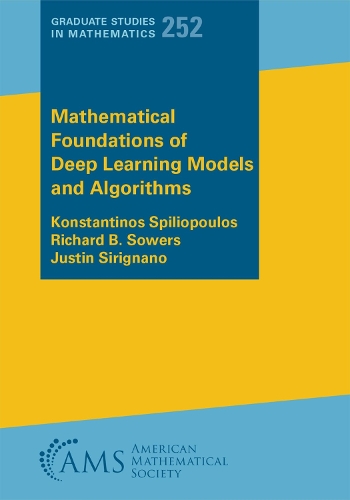 Mathematical Foundations of Deep Learning Models and Algorithms.