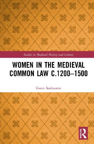 Women in the Medieval Common Law c.1200-1500.