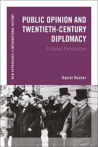 Public Opinion and Twentieth-Century Diplomacy: A Global Perspective.