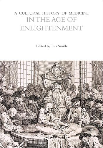 A Cultural History of Medicine in the Age of Enlightenment.