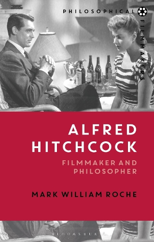 Alfred Hitchcock: Filmmaker and Philosopher.