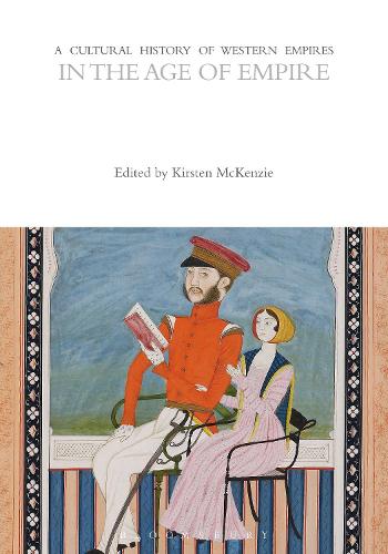 A Cultural History of Western Empires in the Age of Empire.