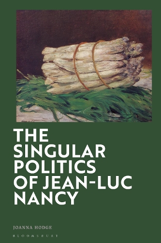 The Singular Politics of Jean-Luc Nancy.