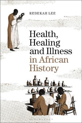 Health, Healing and Illness in African History.