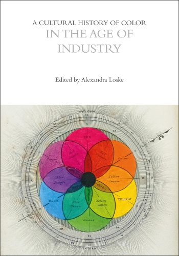 A Cultural History of Color in the Age of Industry.