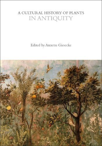 A Cultural History of Plants in Antiquity.