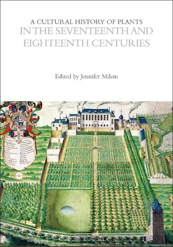 A Cultural History of Plants in the Seventeenth and Eighteenth Centuries.