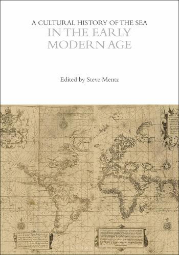 A Cultural History of the Sea in the Early Modern Age.