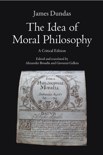 The Idea of Moral Philosophy: A Critical Edition.