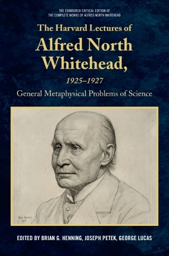 The Harvard Lectures of Alfred North Whitehead, 1925-1927
