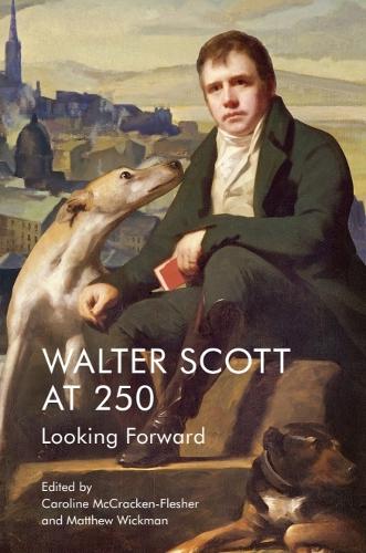 Walter Scott at 250: Looking Forward.
