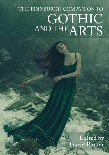 The Edinburgh Companion to Gothic and the Arts.