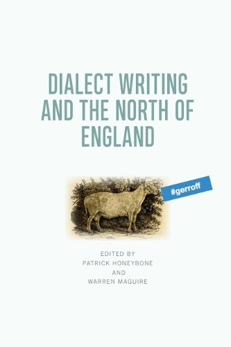 Dialect Writing and the North of England.